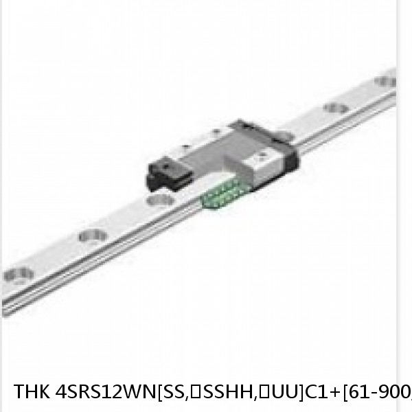 4SRS12WN[SS,​SSHH,​UU]C1+[61-900/1]LM THK Miniature Linear Guide Caged Ball SRS Series