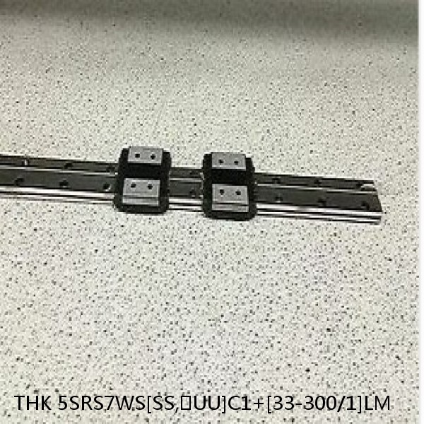 5SRS7WS[SS,​UU]C1+[33-300/1]LM THK Miniature Linear Guide Caged Ball SRS Series