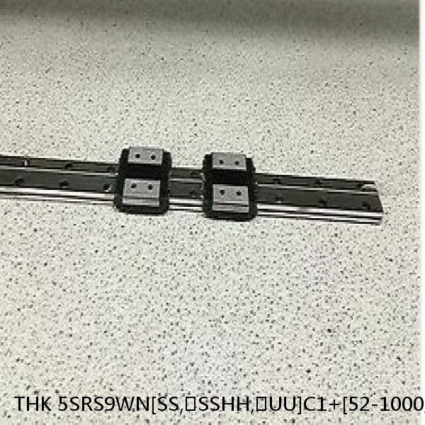 5SRS9WN[SS,​SSHH,​UU]C1+[52-1000/1]L[H,​P]M THK Miniature Linear Guide Caged Ball SRS Series