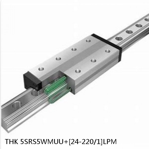 5SRS5WMUU+[24-220/1]LPM THK Miniature Linear Guide Caged Ball SRS Series