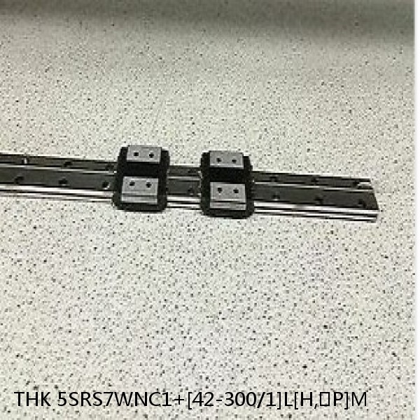 5SRS7WNC1+[42-300/1]L[H,​P]M THK Miniature Linear Guide Caged Ball SRS Series