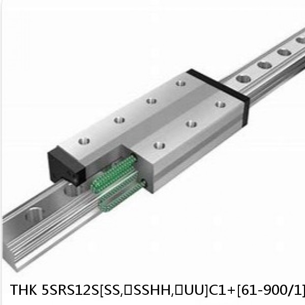 5SRS12S[SS,​SSHH,​UU]C1+[61-900/1]LM THK Miniature Linear Guide Caged Ball SRS Series