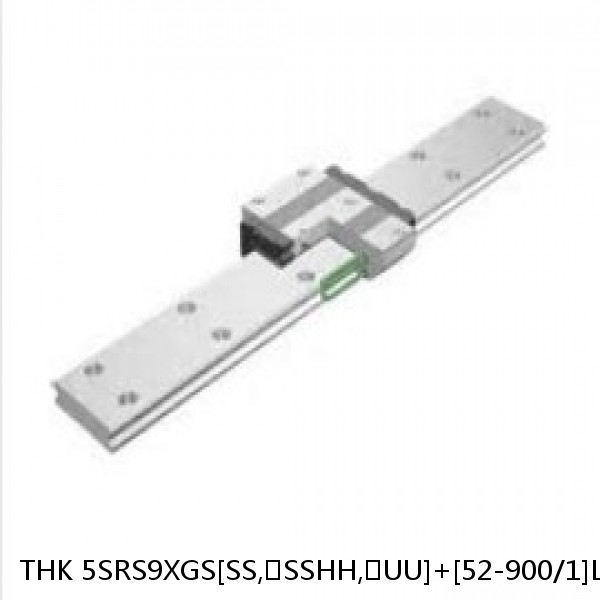 5SRS9XGS[SS,​SSHH,​UU]+[52-900/1]LM THK Miniature Linear Guide Full Ball SRS-G Accuracy and Preload Selectable