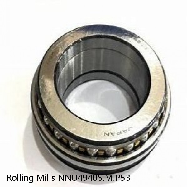 NNU4940S.M.P53 Rolling Mills Sealed spherical roller bearings continuous casting plants